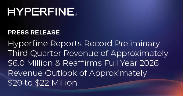 Hyperfine Reports Record Preliminary Third Quarter Revenue of Approximately $6.0 Million & Reaffirms Full Year 2026 Revenue Outlook of Approximately $20 to $22 Million